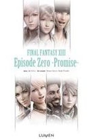 Final Fantasy XIII: Episode Zero - Promise