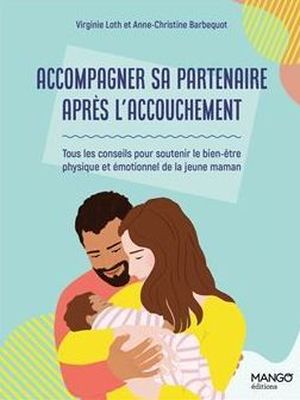 Accompagner sa partenaire après l'accouchement