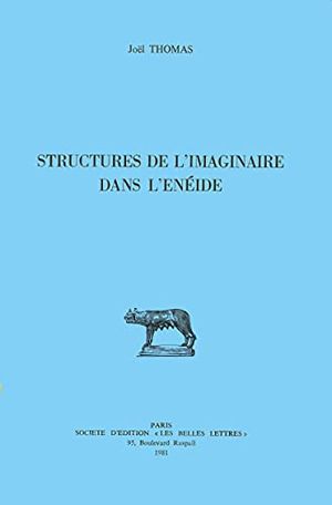 Structures de l'imaginaire dans l'Énéide