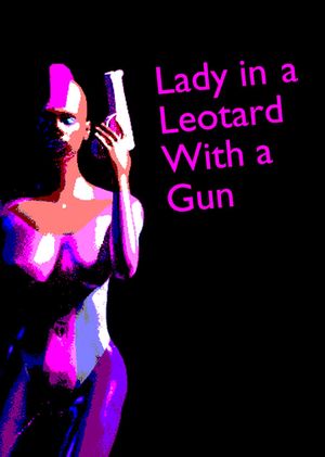 Lady in a Leotard With a Gun