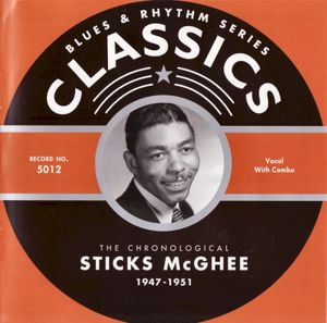 Blues & Rhythm Series: The Chronological Sticks McGhee 1947-1951