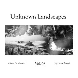 Unknown Landscapes Vol. 06