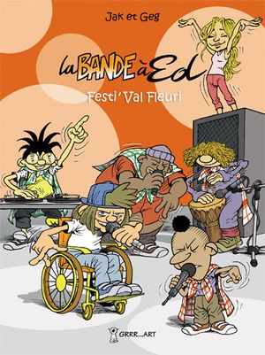 Festi'Val Fleuri - La Bande à Ed, tome 3