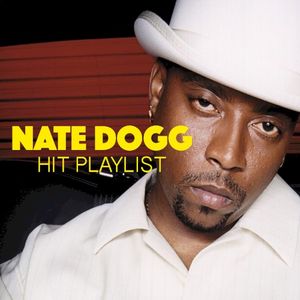 Nate Dogg Hit Playlist
