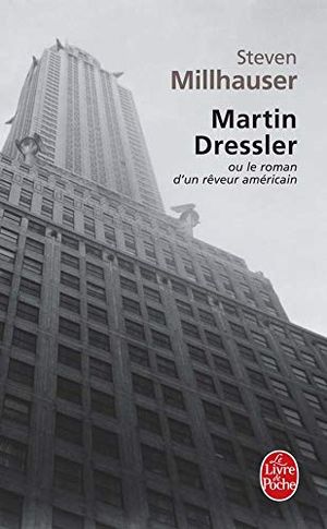 Martin Dressler ou le roman d'un rêveur américain