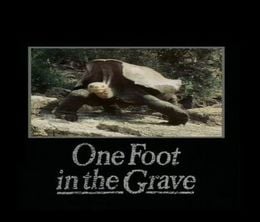 image-https://media.senscritique.com/media/000020684881/0/one_foot_in_the_grave.jpg