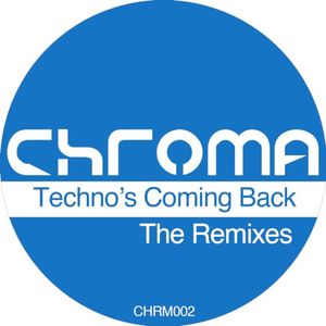 Techno's Coming Back: The Remixes