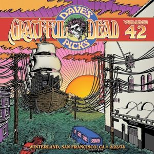 Dave’s Picks, Volume 42: Winterland, San Francisco, CA · 2/23/74 (Live)