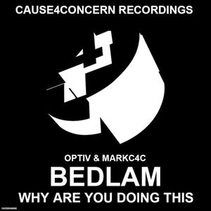 Bedlam / Why Are You Doing This (Single)