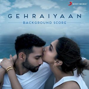 Gehraiyaan: Original Background Score (OST)