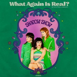 What Again Is Real? b/w Is This a Dream? (Single)