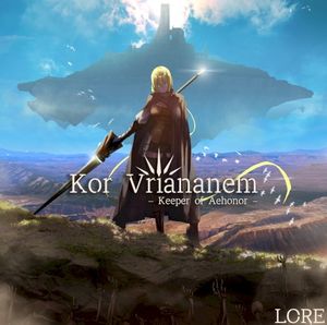 Kor Vriananem: Keeper of Aehonor