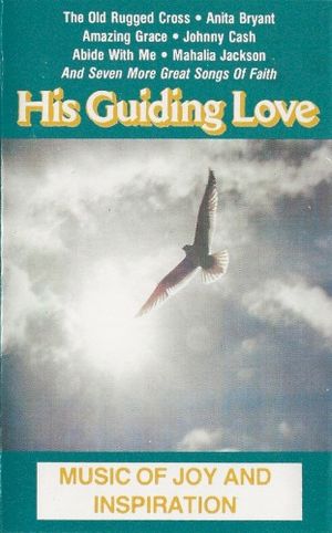 His Guiding Love: Music of Joy and Inspiration