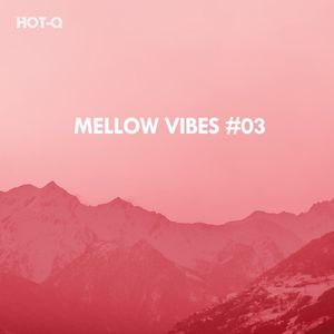 Mellow Vibes, Vol. 03