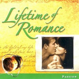 Lifetime of Romance: Passion
