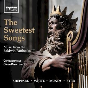 The Sweetest Songs: Music from the Baldwin Partbooks III