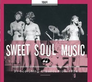 Sweet Soul Music: 31 Scorching Classics From 1964