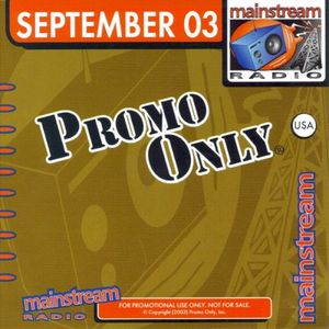 Promo Only: Mainstream Radio, September 2003