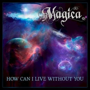 How can I live without you (Single)