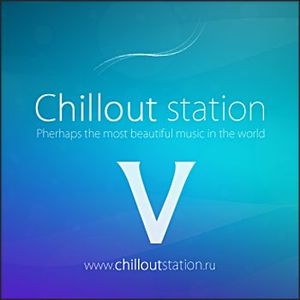 Chillout Station, Volume 5