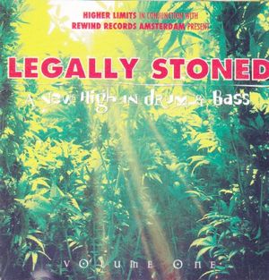 Legally Stoned: A New High in Drum & Bass, Volume 1