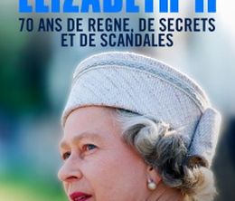image-https://media.senscritique.com/media/000020692452/0/elisabeth_ii_70_ans_de_regne_de_secrets_et_de_scandales.jpg