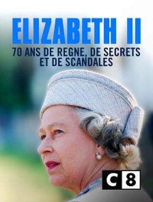 Elisabeth II - 70 ans de règne, de secrets et de scandales