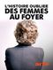 L'histoire oubliée des femmes au foyer