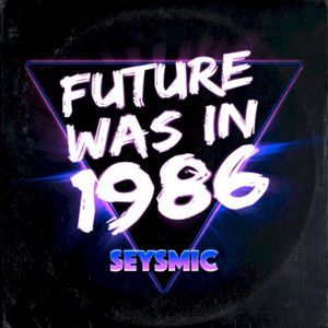 Future Was in 1986 (EP)