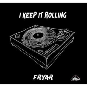 I Keep It Rolling (Single)