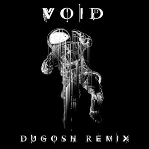 Void (Dugosh remix)