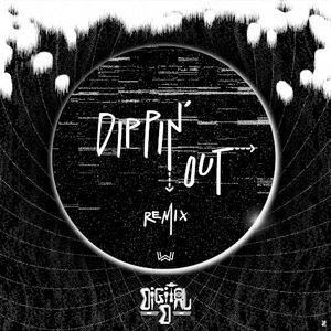 Dippin' Out (Digital D remix)