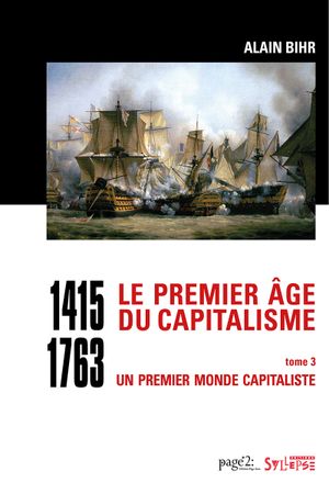 Le Premier Âge du capitalisme (1415-1763), tome 3
