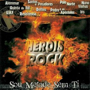 Heróis do Rock - Sou Metade Sem Ti