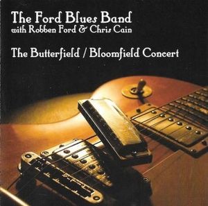 The Butterfield / Bloomfield Concert (Live)