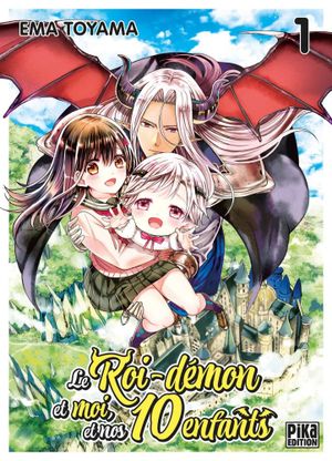 Le Roi-démon et moi, et nos 10 enfants, tome 1