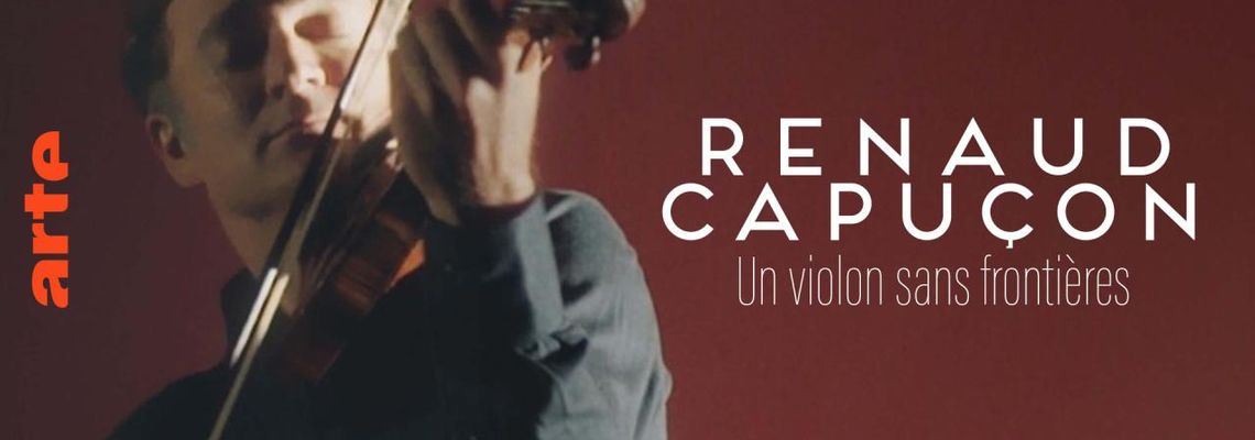 Cover Renaud Capuçon - Un violon sans frontières