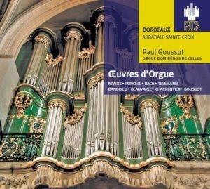 Oeuvres d'Orgue - Nivers - Purcell - Bach - Telemann - Dandrieu - Beauvarlet-Charpentier - Goussot