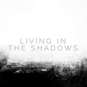 Living in the Shadows (Single)