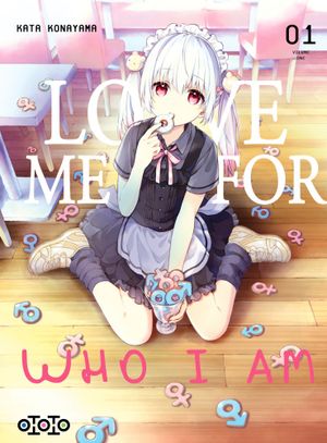 Love Me For Who I Am, tome 1
