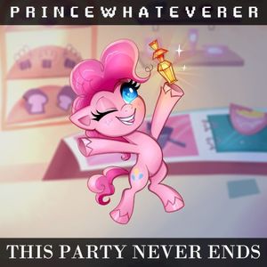 PrinceWhateverer - This Party Never Ends
