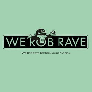 We Rob Rave 7