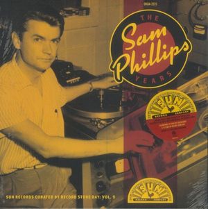 The Sam Phillips Years: Sun Records Curated by Record Store Day Volume 9