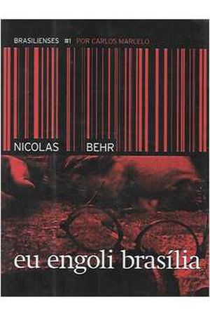 Nicolas Behr: Eu Engoli Brasília