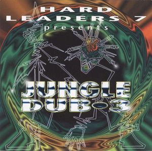 Hardleaders 7 presents Jungle Dub 3