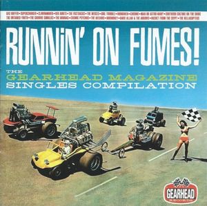 Runnin’ on Fumes: The Gearhead Magazine Singles Compilation