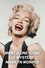 Affiche Mort d’une icône - Le mystère Marilyn Monroe