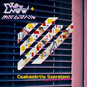 Csakazértis Szerelem (Megahit synthwave remix) (Single)