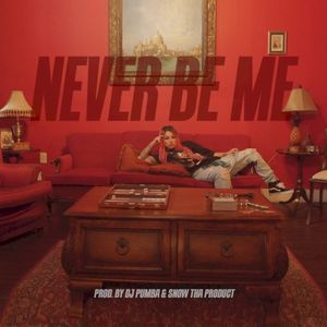 Never Be Me (Single)