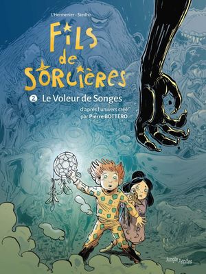 Le voleur de Songes - Fils de sorcières, tome 2